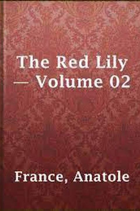 The Red Lily Volume 2