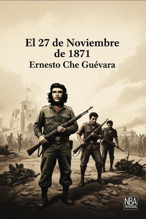 El 27 de Noviembre de 1871
