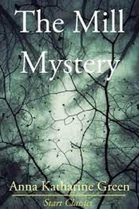 The Mill Mystery