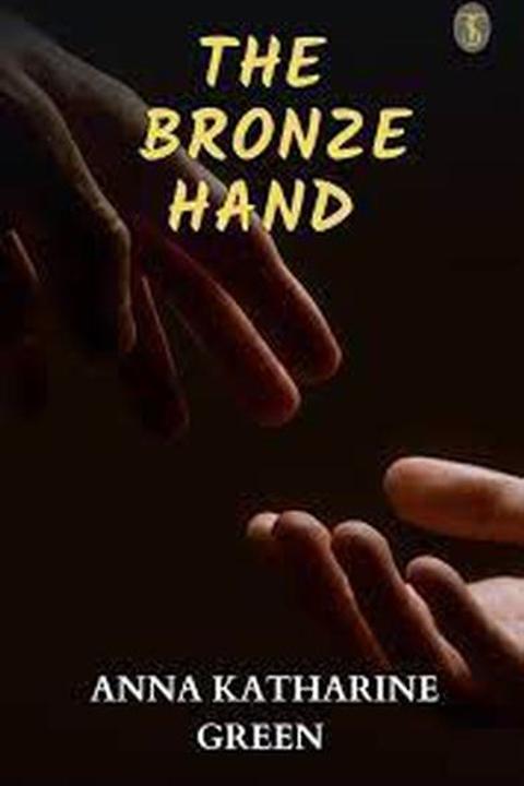 The Bronze Hand