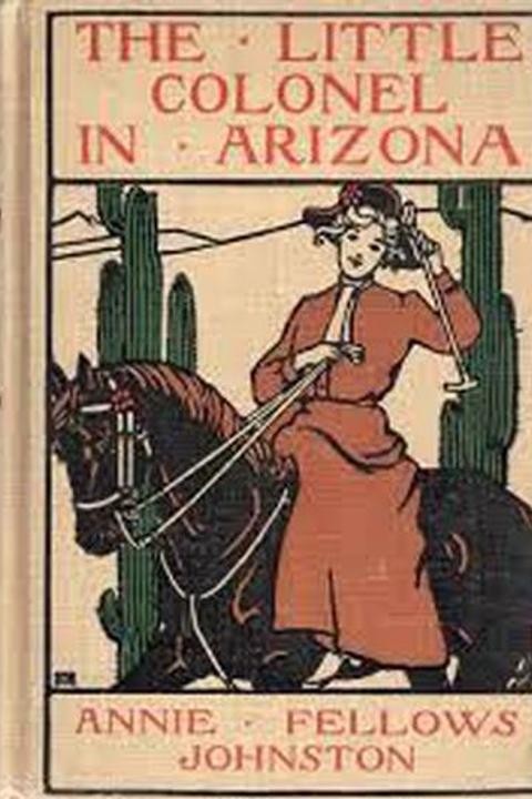 The Little Colonel in Arizona