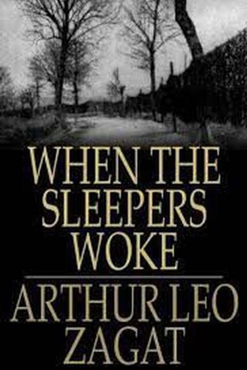 When the Sleepers Woke