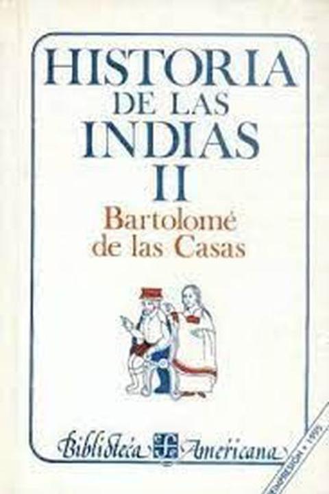 Historia de Las Indias Volumen 2 de 5