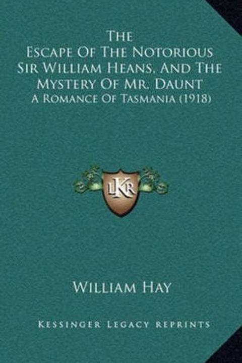 The Escape of the Notorious Sir William Heans