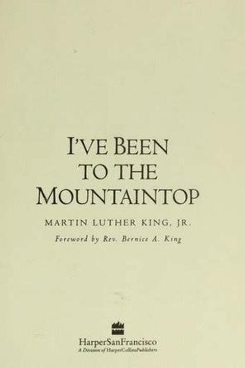 I Have Been To The Mountaintop