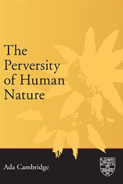 The Perversity of Human Nature
