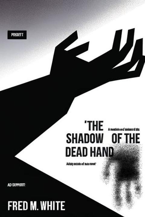 The Shadow of the Dead Hand