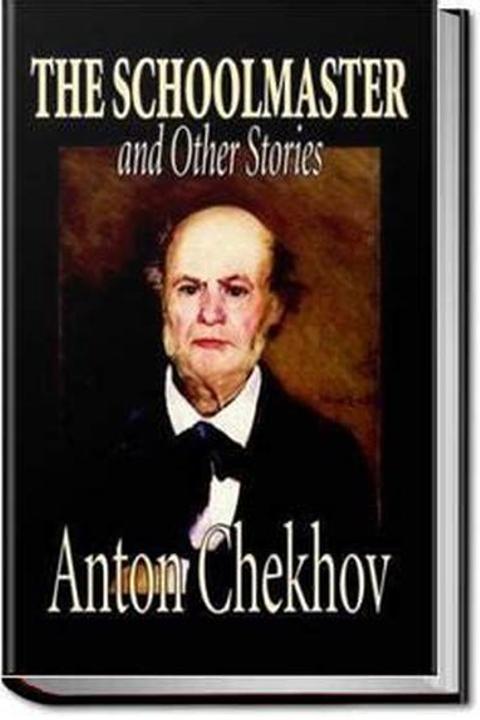 The Schoolmaster and Other Stories
