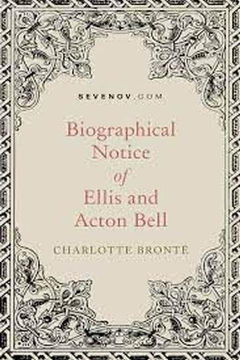 Biographical Notice of Ellis and Acton Bell