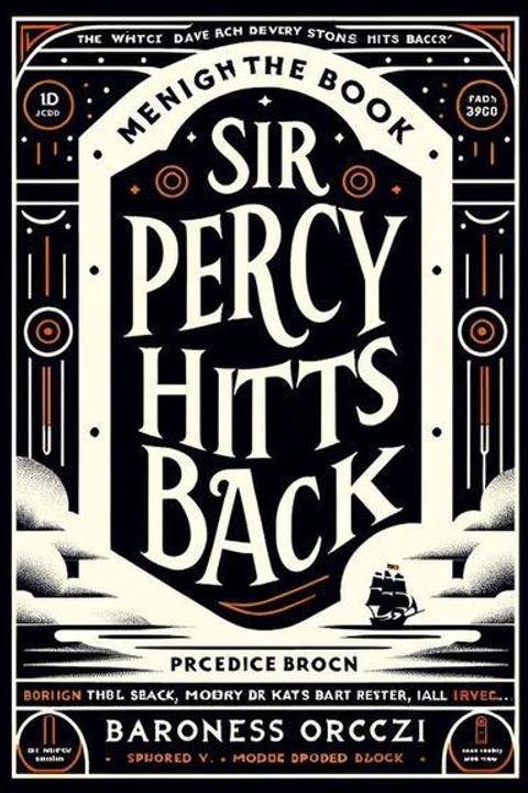 Sir Percy Hits Back