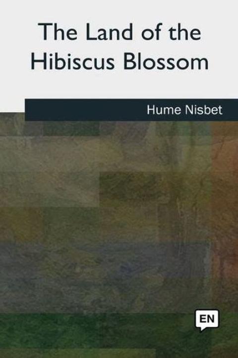 The Land of the Hibiscus Blossom