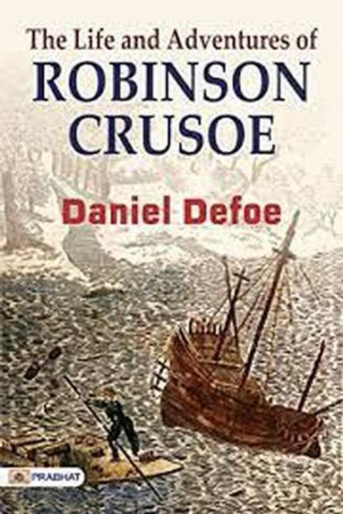 The Life and Adventures of Robinson Crusoe