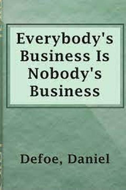 Everybody's Business is Nobody's Business