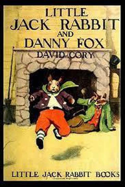Little Jack Rabbit and Danny Fox