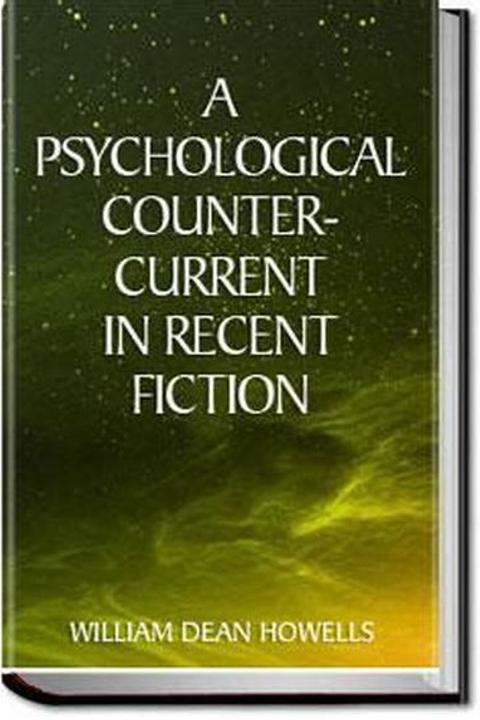 A Psychological Counter-Current In Recent Fiction