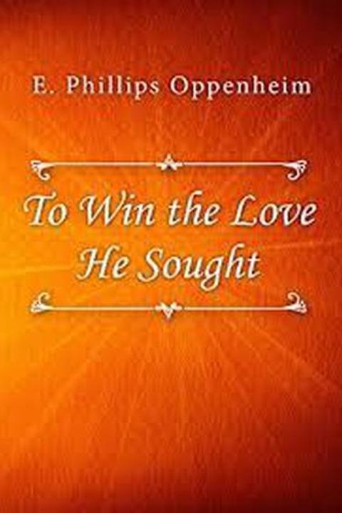 To Win the Love He Sought
