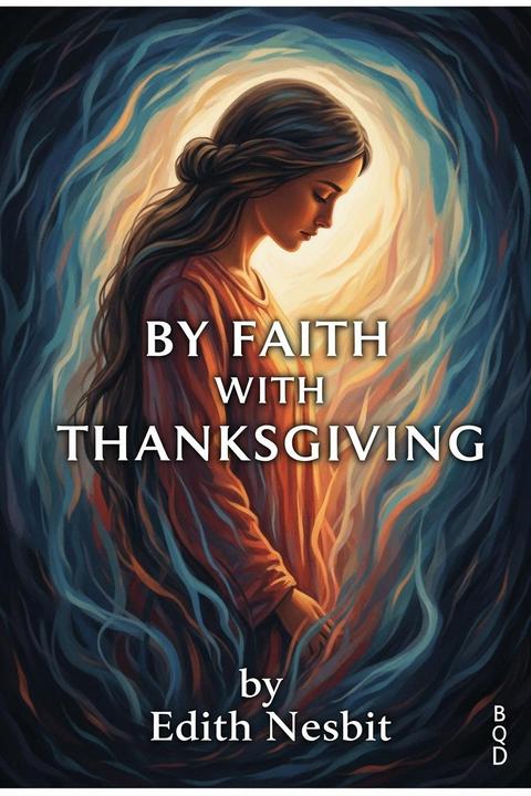 By Faith with Thanksgiving