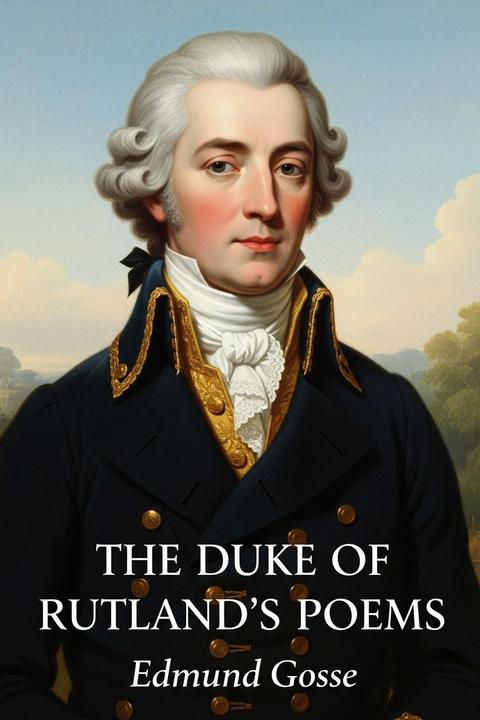 The Duke of Rutland's Poems