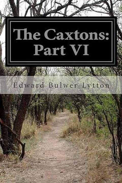The Caxtons Part VI