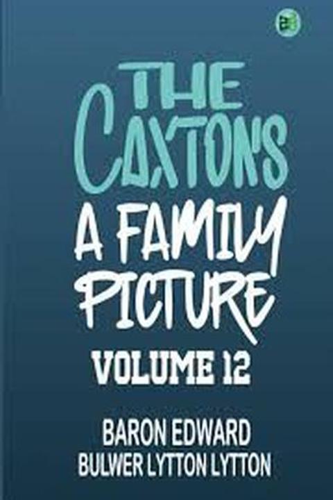 The Caxtons Part XII