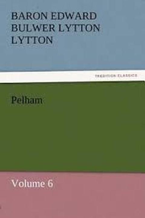 Pelham Vol VI