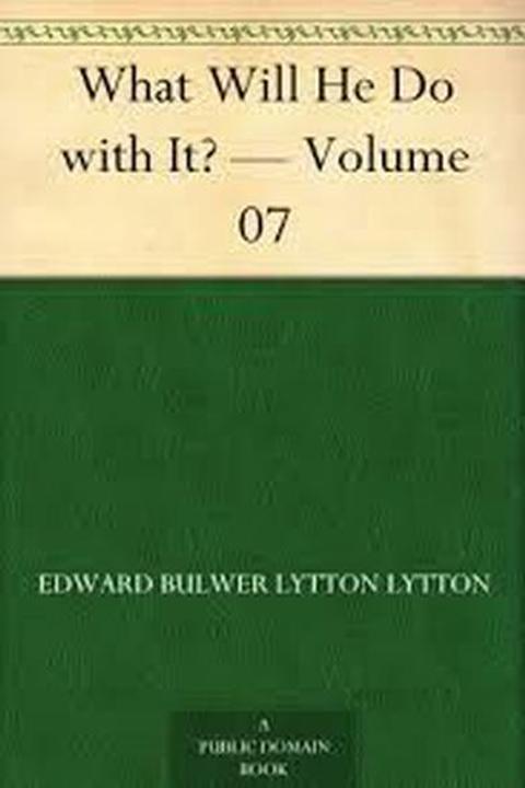 What Will He Do With It? Book VII
