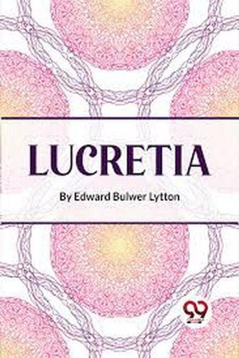Lucretia, Volume I