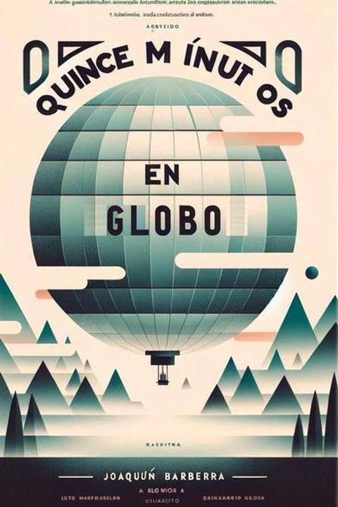 Quince Minutos En Globo