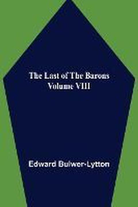 The Last of the Barons, Book VIII