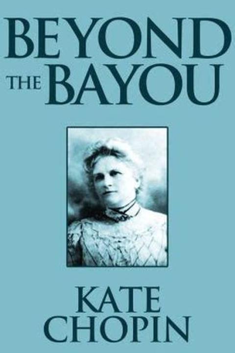 Beyond the Bayou