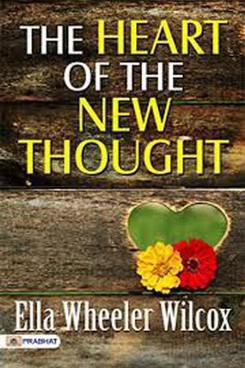 The Heart of The New Thought