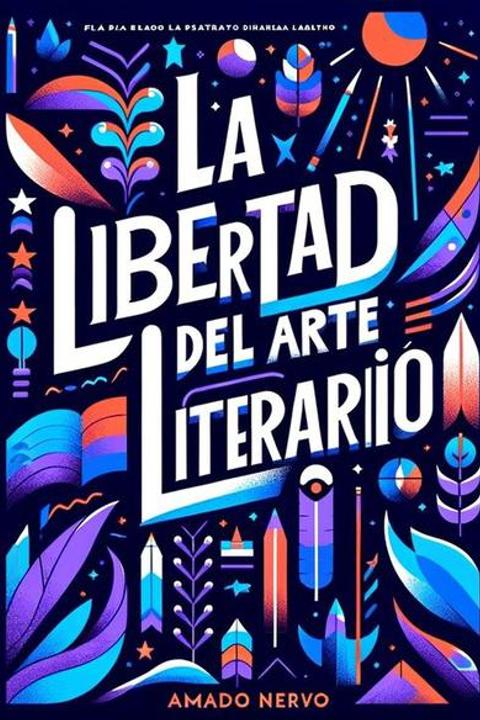 La Libertad del Arte Literario