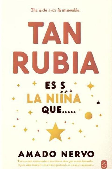 Tan Rubia Es la Nińa Que...