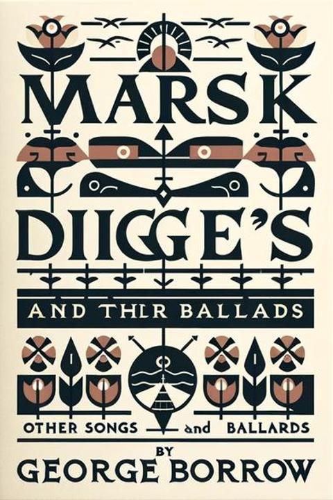 Marsk Stig's Daughters and Other Songs and Ballads