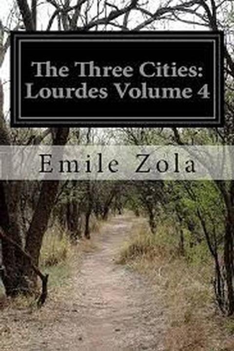 The Three Cities, Lourdes Volume IV