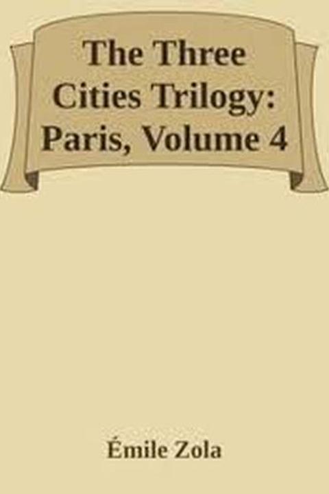 The Three Cities, Paris Volume IV
