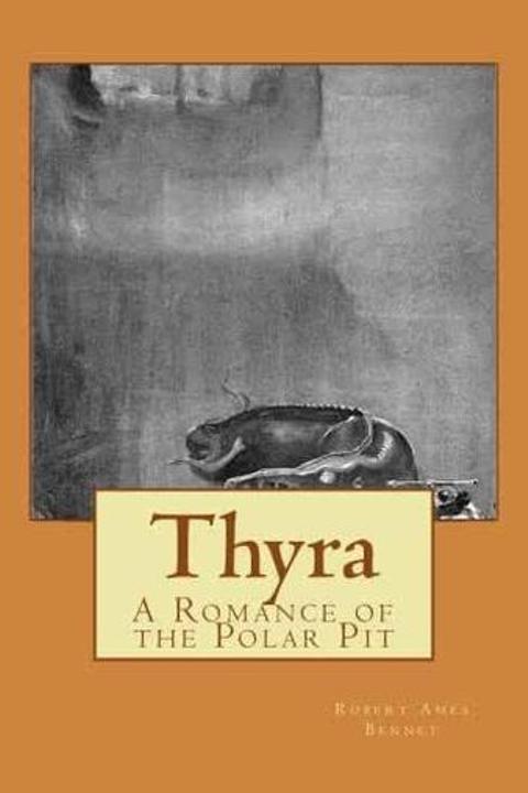 Thyra: a Romance of the Polar Pit