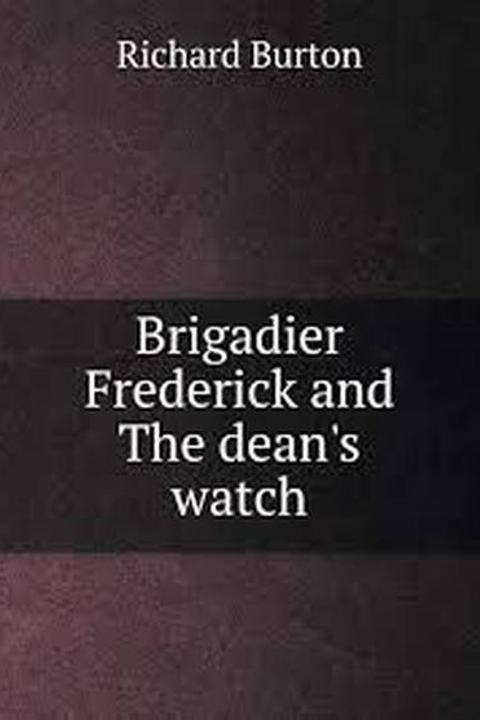 Brigadier Frederick and The Dean's Watch