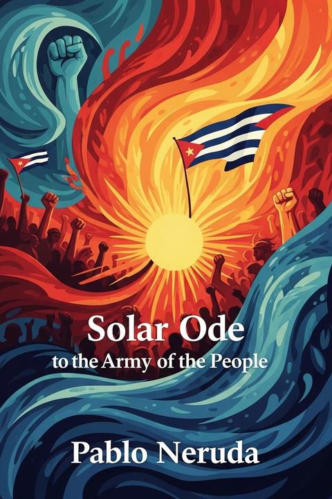 Solar Ode to the Army of the People