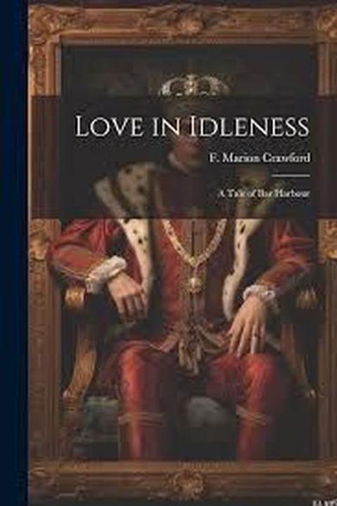 Love in Idleness