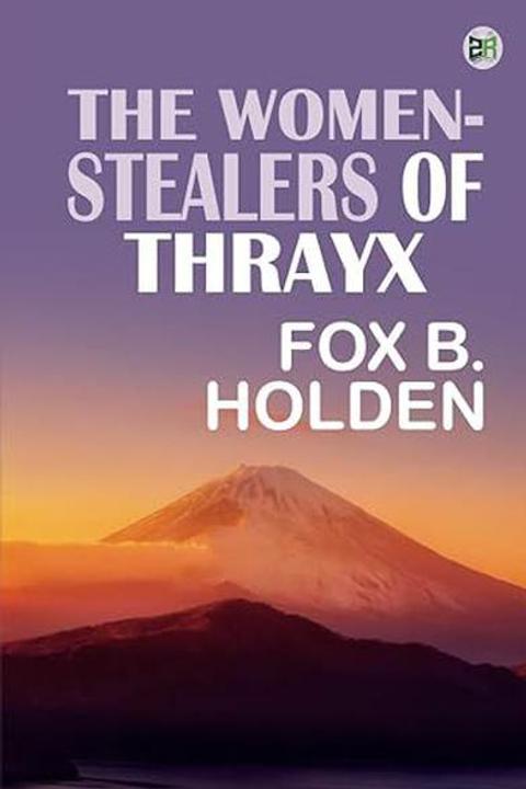 The Woman-Stealers of Thrayx