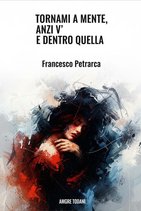 Tornami a Mente, Anzi V' E Dentro Quella