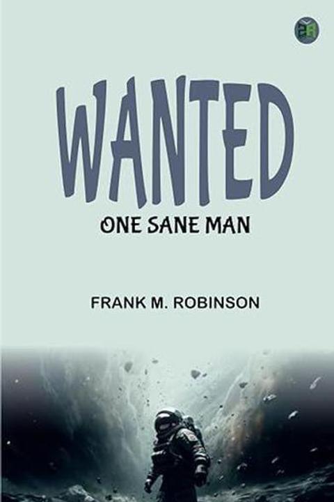 Wanted: One Sane Man