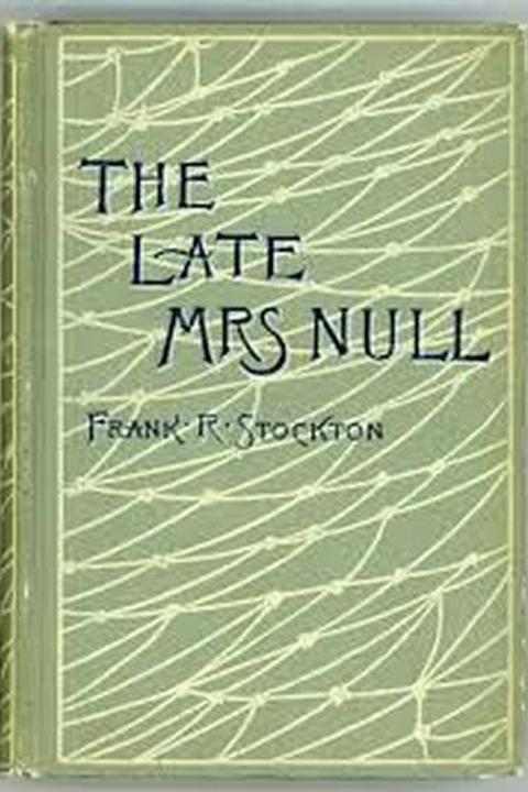 The Late Mrs Null