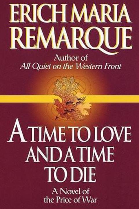 A Time to Love and a Time to Die