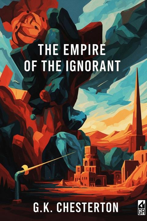 The Empire of the Ignorant