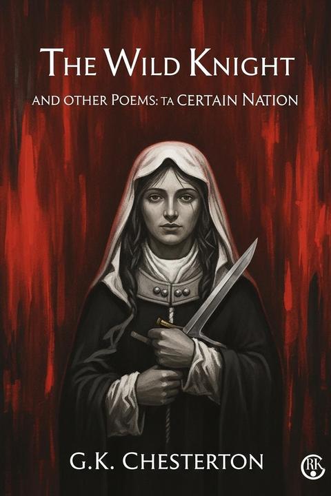 The Wild Knight and other Poems: to a Certain Nation