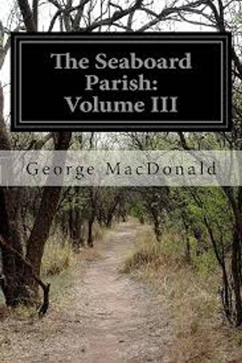 The Seaboard Parish. Volume III