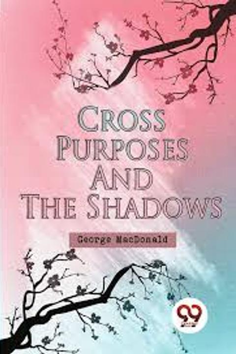 Cross Purposes and the Shadows