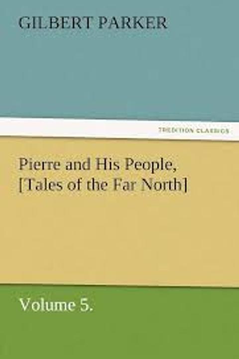 Pierre and his People, Volume 5